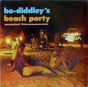 Bo Diddley : Beach Party